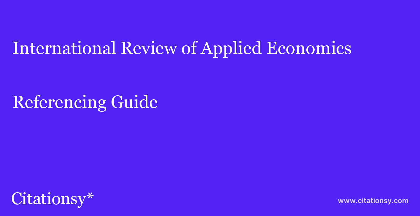 cite International Review of Applied Economics  — Referencing Guide